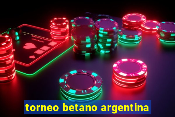 torneo betano argentina